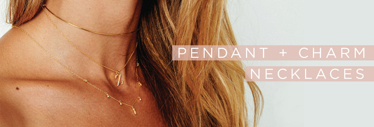Pendant + Charm Necklaces